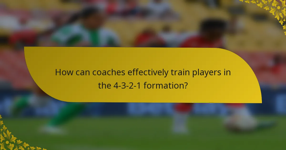 How can coaches effectively train players in the 4-3-2-1 formation?