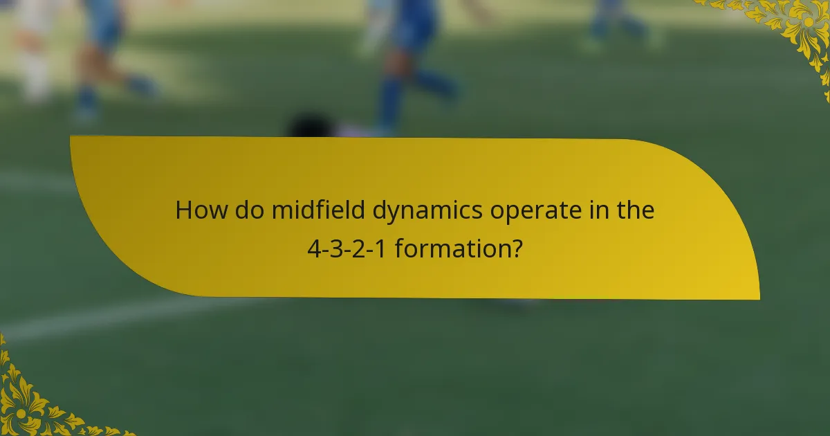 How do midfield dynamics operate in the 4-3-2-1 formation?