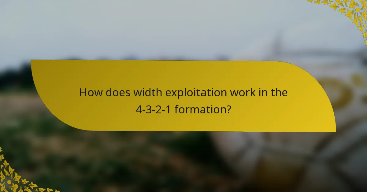 How does width exploitation work in the 4-3-2-1 formation?