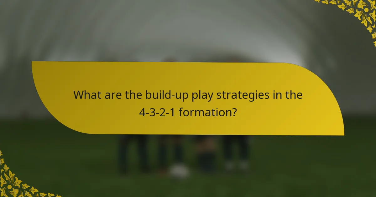 What are the build-up play strategies in the 4-3-2-1 formation?