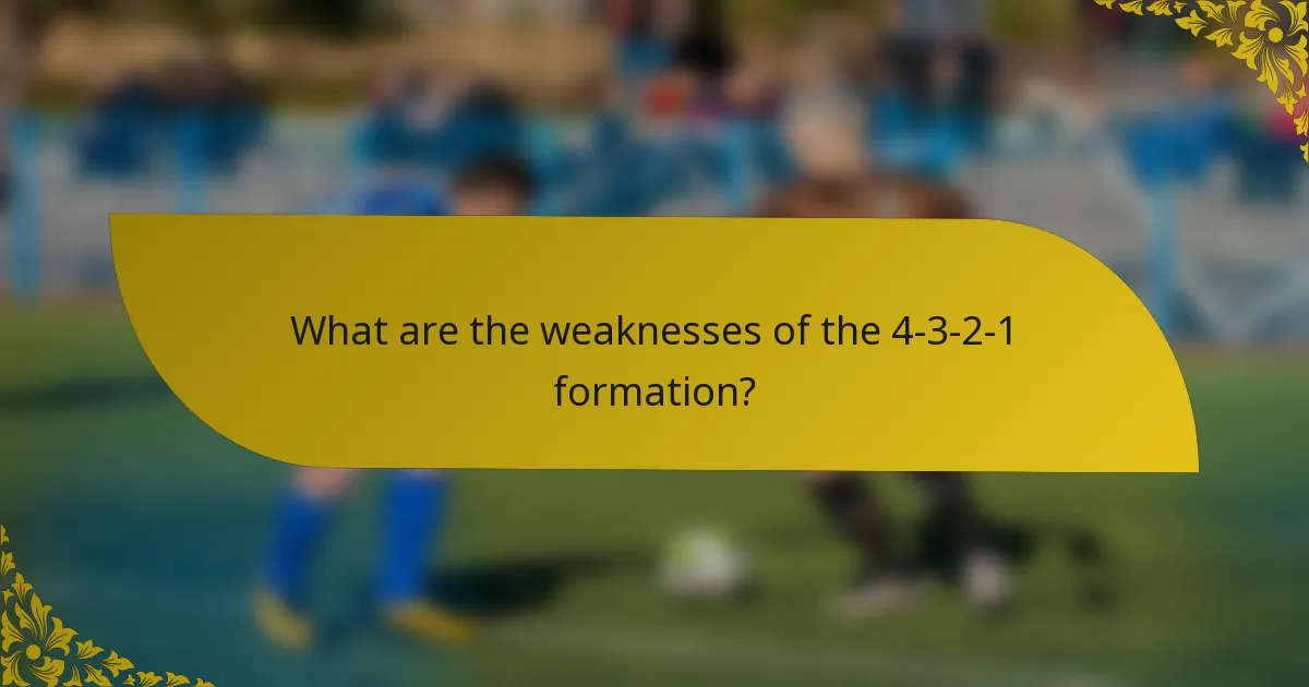 What are the weaknesses of the 4-3-2-1 formation?
