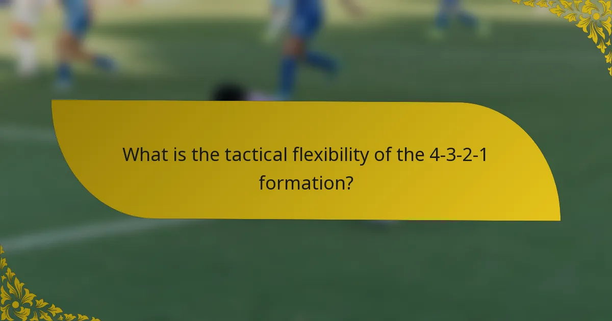 What is the tactical flexibility of the 4-3-2-1 formation?